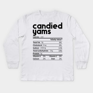 Candied Yams Nutrition Facts Gift Funny Thanksgiving Costume Kids Long Sleeve T-Shirt